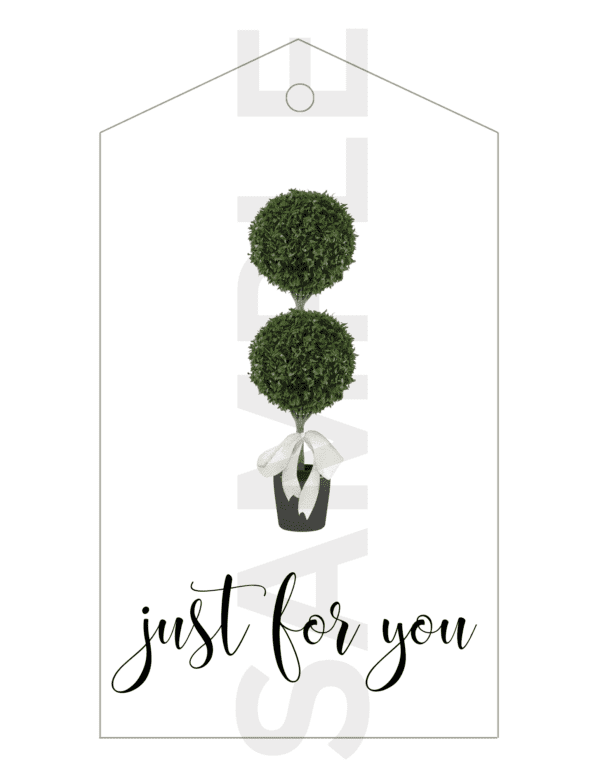 Topiary Collection Just For You Gift Tags (2 styles) - Digital Download, Editable, Print at Home